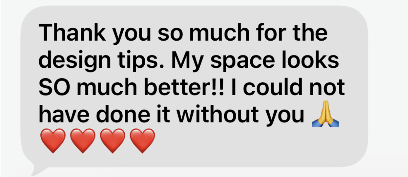 Message thanking Fatima for her design tips and saying the space looks much better